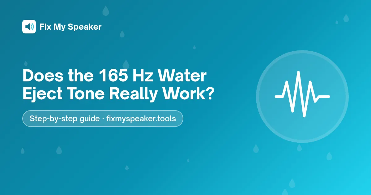 Does the 165 Hz Water Eject Tone Really Work? – Fix My Speaker guide