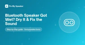 Bluetooth Speaker Got Wet? Dry It & Fix the Sound – Fix My Speaker guide